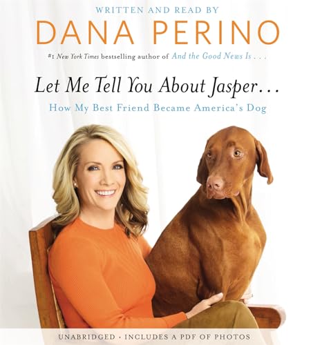 Beispielbild fr Let Me Tell You about Jasper . . .: How My Best Friend Became America's Dog zum Verkauf von SecondSale