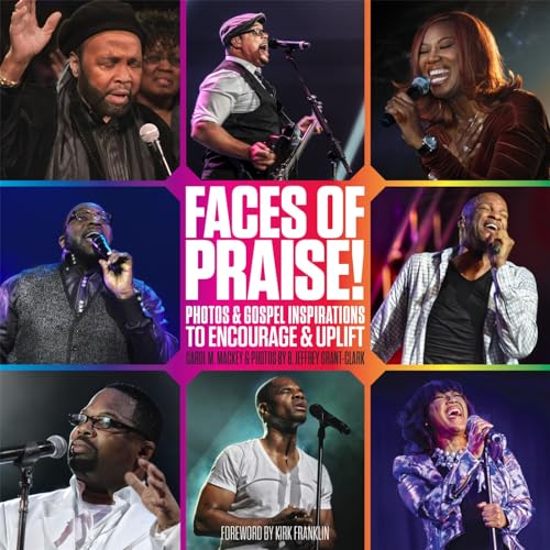 Imagen de archivo de Faces of Praise!: Photos and Gospel Inspirations to Encourage and Uplift a la venta por Revaluation Books