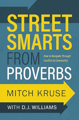 Stock image for Street Smarts from Proverbs : How to Navigate Through Conflict to Community for sale by Better World Books