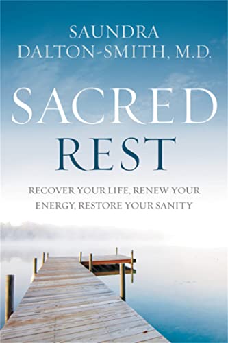 Beispielbild fr Sacred Rest: Recover Your Life, Renew Your Energy, Restore Your Sanity zum Verkauf von Wonder Book