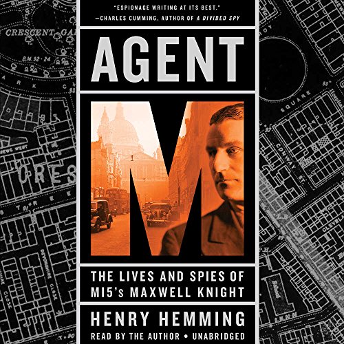 9781478922377: Agent M: The Lives and Spies of MI5's Maxwell Knight