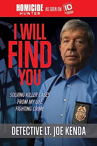 Stock image for I Will Find You: Solving Killer Cases from My Life Fighting Crime for sale by Jenson Books Inc