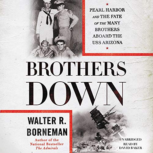 Beispielbild fr Brothers Down: Pearl Harbor and the Fate of the Many Brothers Aboard the USS Arizona zum Verkauf von Books From California