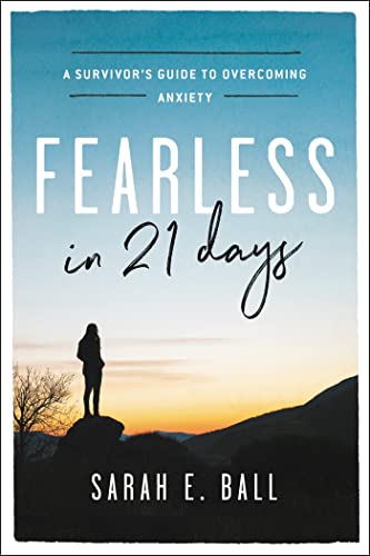 Stock image for Fearless in 21 Days: A Survivor's Guide to Overcoming Anxiety for sale by SecondSale