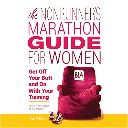 Beispielbild fr The Nonrunner's Marathon Guide for Women: Get Off Your Butt and on With Your Training, With a New Chapter on Technology zum Verkauf von Revaluation Books
