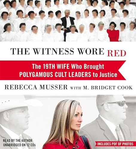 Imagen de archivo de The Witness Wore Red: The 19th Wife Who Brought Polygamous Cult Leaders to Justice a la venta por HPB-Ruby