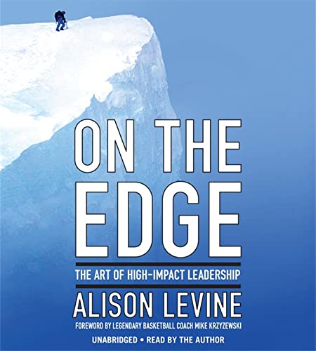 

On the Edge: Leadership Lessons from Mount Everest and Other Extreme Environments