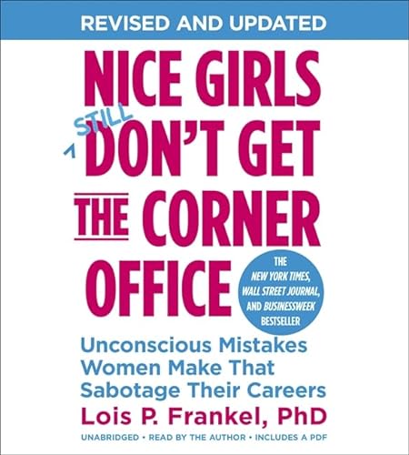 Beispielbild fr Nice Girls Don't Get the Corner Office: Unconscious Mistakes Women Make That Sabotage Their Careers (A NICE GIRLS Book) zum Verkauf von The Yard Sale Store