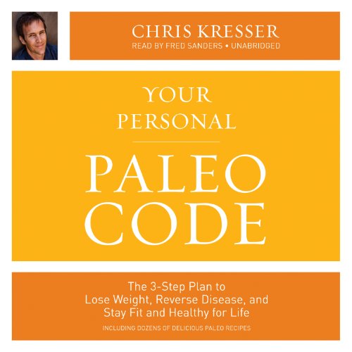 Beispielbild fr Your Personal Paleo Code: The Three-Step Plan to Lose Weight, Reverse Disease, and Stay Fit and Healthy for Life zum Verkauf von Irish Booksellers
