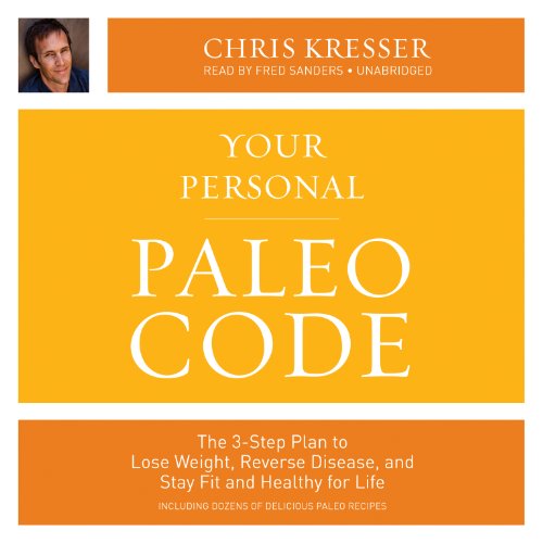 Imagen de archivo de Your Personal Paleo Code: The Three-Step Plan to Lose Weight, Reverse Disease, and Stay Fit and Healthy for Life a la venta por The Yard Sale Store