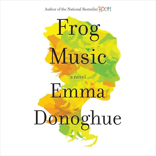 Imagen de archivo de Frog Music: A Novel a la venta por HPB-Ruby