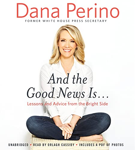 9781478927921: And the Good News Is...: Lessons and Advice from the Bright Side