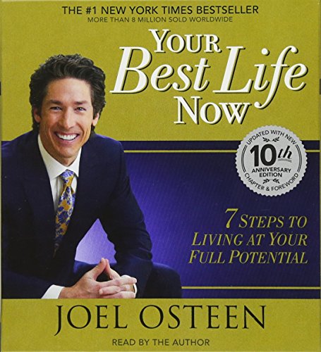 9781478928126: Your Best Life Now: 7 Steps to Living at Your Full Potential: 10th Anniversary Edition