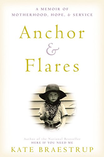 Stock image for Anchor and Flares: A Memoir of Motherhood, Hope, and Service for sale by The Yard Sale Store