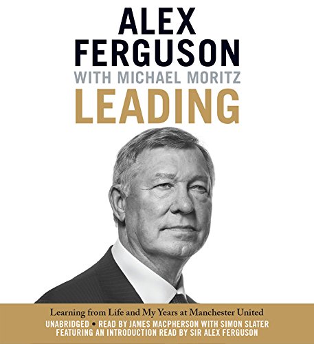 Imagen de archivo de Leading: Learning from Life and My Years at Manchester United a la venta por HPB-Ruby