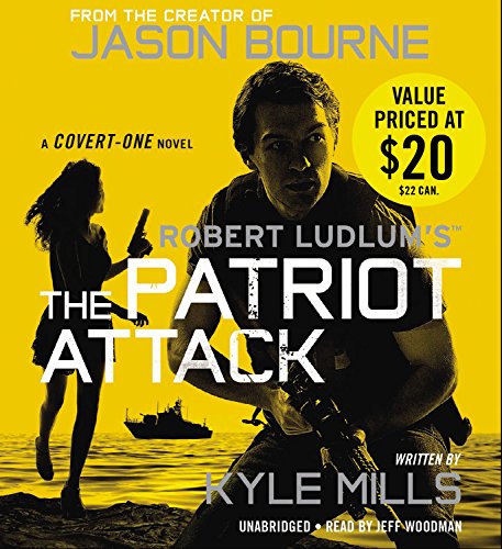 9781478935544: Robert Ludlum's The Patriot Attack: Library Edition (Covert-One)