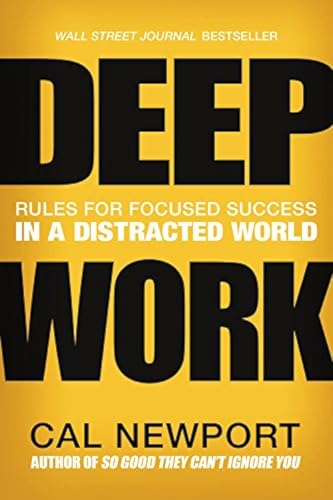 Imagen de archivo de Deep Work: Rules for Focused Success in a Distracted World a la venta por Save With Sam
