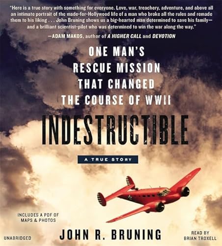 9781478938378: Indestructible: One Man's Rescue Mission That Changed the Course of WWII