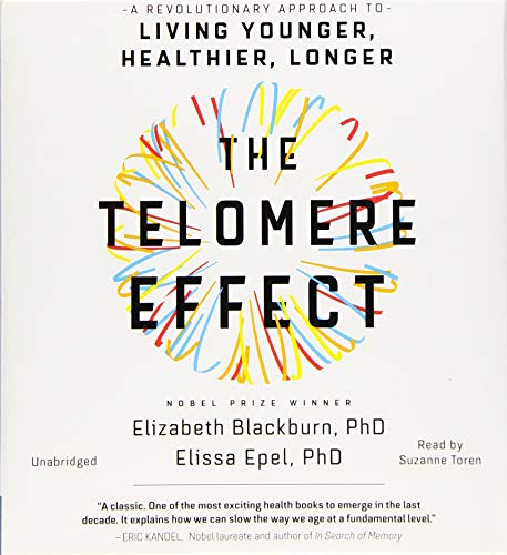 Stock image for The Telomere Effect: A Revolutionary Approach to Living Younger, Healthier, Longer for sale by GoldBooks