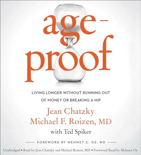 9781478941132: AgeProof: Living Longer Without Running Out of Money or Breaking a Hip