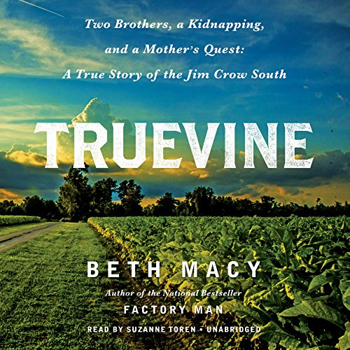 Imagen de archivo de Truevine: Two Brothers, a Kidnapping, and a Mother's Quest; A True Story of the Jim Crow South a la venta por The Yard Sale Store