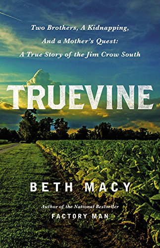 9781478942528: Truevine: Two Brothers, a Kidnapping, and a Mother's Quest; a True Story of the Jim Crow South