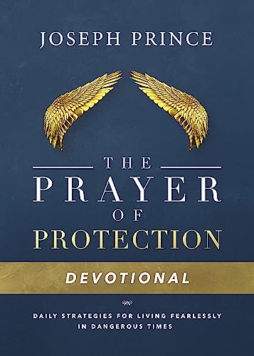 Imagen de archivo de The Prayer of Protection Devotional: Daily Strategies for Living Fearlessly In Dangerous Times a la venta por Idaho Youth Ranch Books