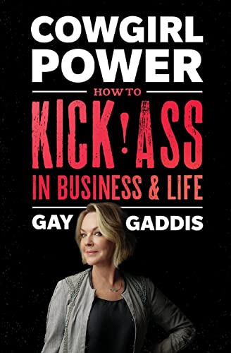 Stock image for Cowgirl Power: How to Kick Ass in Business and Life for sale by BooksRun