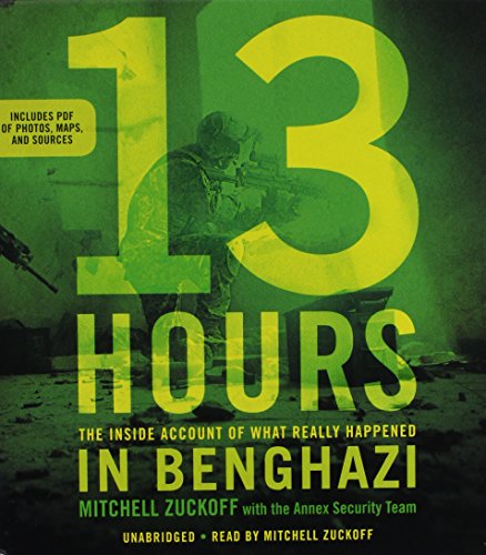 Beispielbild fr 13 Hours: The Inside Account of What Really Happened In Benghazi zum Verkauf von Books From California