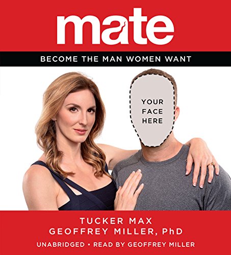 Imagen de archivo de Mate: Become the Man Women Want a la venta por Books From California