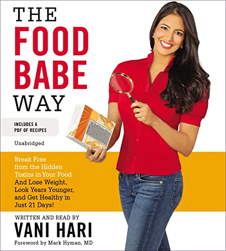 Imagen de archivo de The Food Babe Way: Break Free from the Hidden Toxins in Your Food and Lose Weight, Look Years Younger, and Get Healthy in Just 21 Days! a la venta por SecondSale