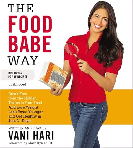 9781478955313: The Food Babe Way: Break Free from the Hidden Toxins in Your Food and Lose Weight, Look Years Younger, and Get Healthy in Just 21 Days!