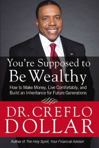Beispielbild fr Youre Supposed to Be Wealthy: How to Make Money, Live Comfortably, and Build an Inheritance for Future Generations zum Verkauf von Bookoutlet1