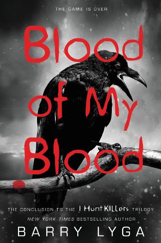 9781478957102: Blood of My Blood (I Hunt Killers Trilogy)