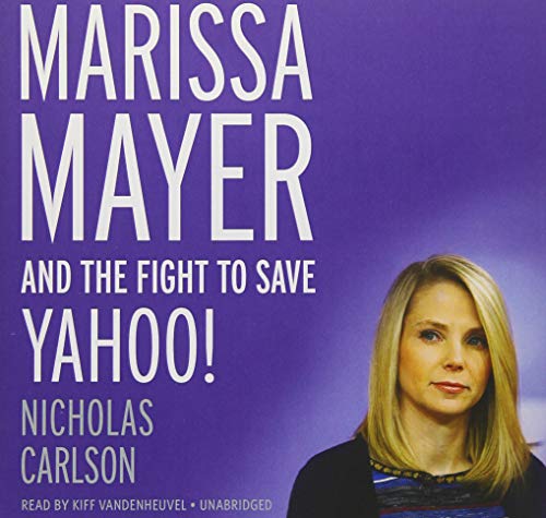 9781478957843: Marissa Mayer and the Fight to Save Yahoo! Lib/E