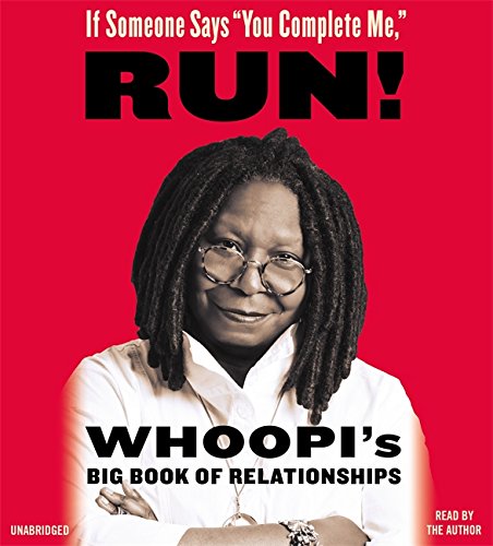 Imagen de archivo de If Someone Says "You Complete Me," RUN!: Whoopi's Big Book of Relationships a la venta por Books From California