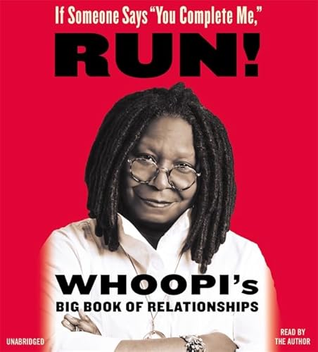 Stock image for If Someone Says "You Complete Me," RUN!: Whoopi's Big Book of Relationships for sale by SecondSale