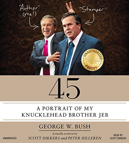 Stock image for 45: A Portrait of My Knucklehead Brother Jeb for sale by The Yard Sale Store