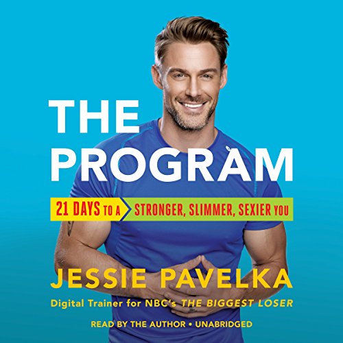 9781478964919: The Program: 21 Days to a Stronger, Slimmer, Sexier You