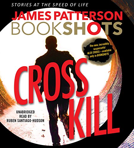 Stock image for Cross Kill Lib/E: An Alex Cross Story (Alex Cross Novels) for sale by SecondSale
