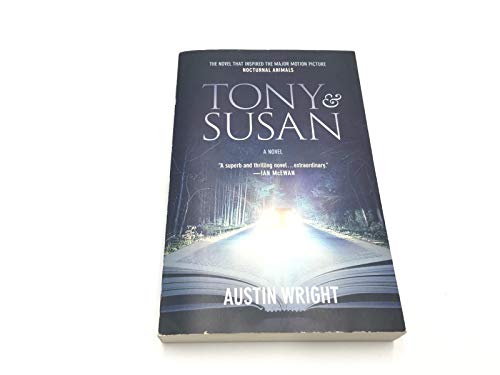 Imagen de archivo de Tony and Susan: The riveting novel that inspired the new movie NOCTURNAL ANIMALS a la venta por SecondSale