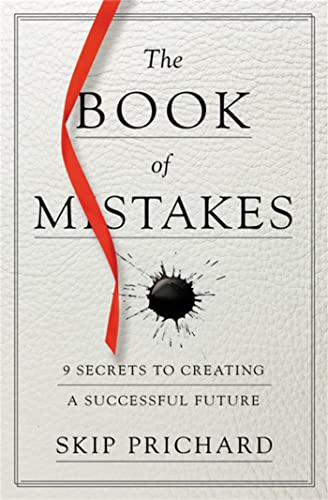 Stock image for Book of Mistakes: 9 Secrets to Creating a Successful Future for sale by BooksRun