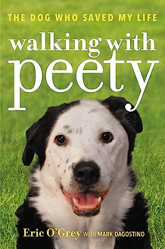 Stock image for Walking with Peety: The Dog Who Saved My Life for sale by SecondSale