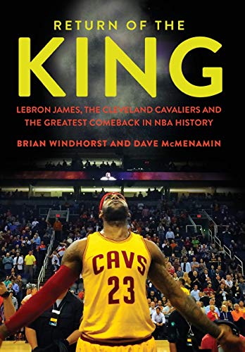 Beispielbild fr Return of the King : LeBron James, the Cleveland Cavaliers and the Greatest Comeback in NBA History zum Verkauf von Better World Books