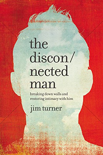 9781478975625: The Disconnected Man: Breaking Down Walls and Restoring Intimacy with Him