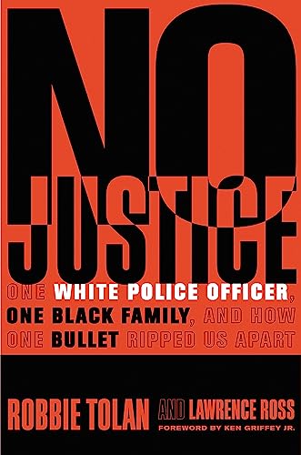 Stock image for No Justice: One White Police Officer, One Black Family, and How One Bullet Ripped Us Apart for sale by Your Online Bookstore