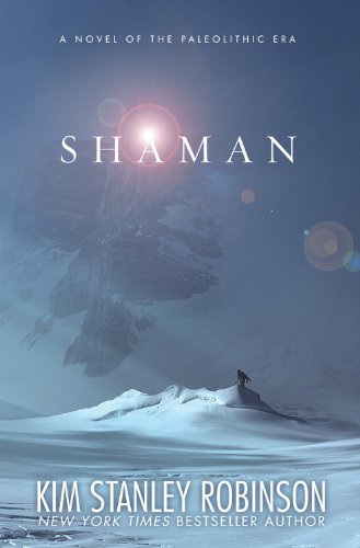 9781478980322: Shaman: A Novel of the Ice Age