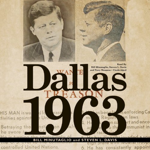 Imagen de archivo de Dallas 1963: Politics, Treason, and the Assassination of JFK a la venta por The Yard Sale Store