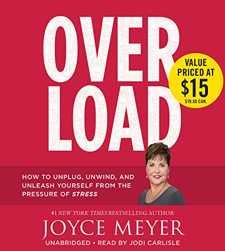 9781478985099: Overload: How to Unplug, Unwind, and Unleash Yourself from the Pressure of Stress