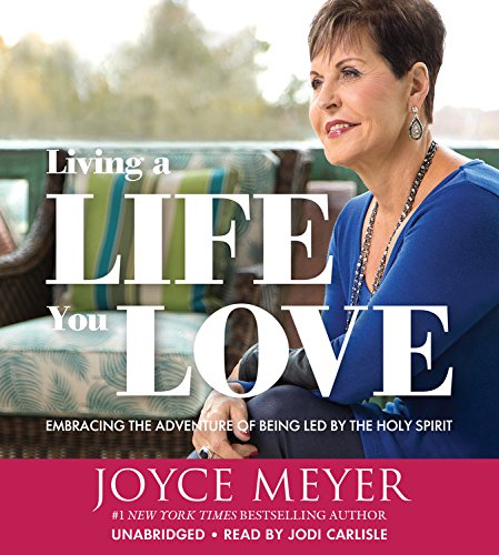 Imagen de archivo de Living a Life You Love: Embracing the Adventure of Being Led by the Holy Spirit a la venta por Dream Books Co.